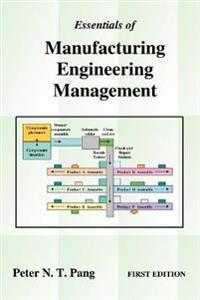Essentials of Manufacturing Engineering Management
