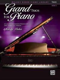 Grand Trios for Piano, Bk 5: 4 Intermediate Pieces for One Piano, Six Hands
