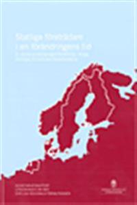 Statliga företrädare i en förändringens tid : en studie av statlig regionförvaltning i Norge, Danmark, Finland och Nederländerna