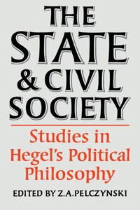 The State and Civil Society:studies in Hegel's Political Philosophy