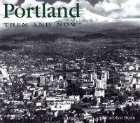 Portland Then and Now