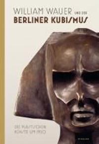 William Wauer und der Berliner Kubismus