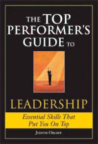 The Top Performer's Guide to Leadership: Essential Skills That Put You on Top