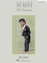 Francesco Paolo Tosti - 30 Songs: High Voice