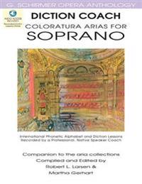 Diction Coach: Coloratura Arias for Soprano [With 3 CDs]