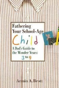 Fathering Your School-Age Child