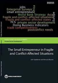 The Small Entrepreneur in Fragile and Conflict-Affected Situations