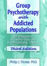 Group Psychotherapy with Addicted Populations