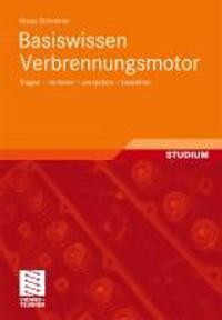 Basiswissen Verbrennungsmotor: Fragen - Rechnen - Verstehen - Bestehen