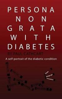 Persona Non Grata with Diabetes