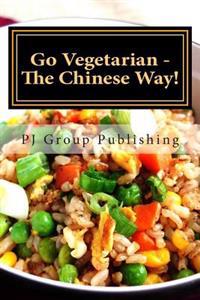 Go Vegetarian - The Chinese Way!