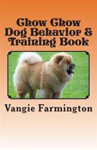 Chow Chow Dog Behavior & Training Book
