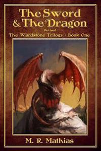 The Sword and the Dragon (Revised): The Wardstone Trilogy