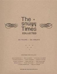 The Minus Times Collected: Twenty Years / Thirty Issues (1992-2012)