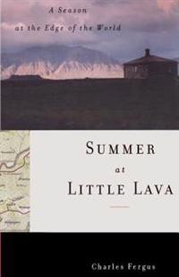 Summer at Little Lava: A Season at the Edge of the World