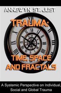 Trauma: Time, Space and Fractals