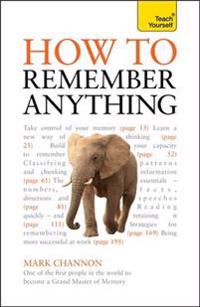 How to Remember Anything