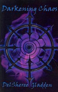 Darkening Chaos: Book Three of the Destroyer Trilogy