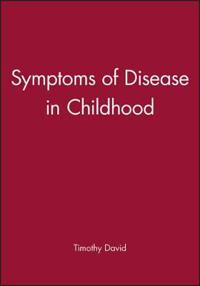 Symptoms of Disease in Childhood