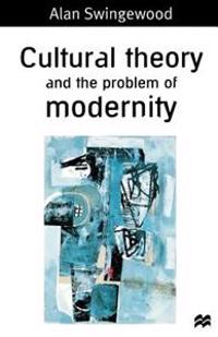 Cultural Theory and the Problem of Modernity