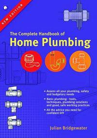 The Complete Handbook of Home Plumbing
