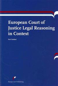 European Court of Justice Legal Reasoning in Context