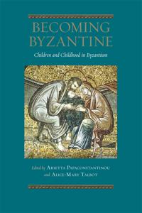 Becoming Byzantine