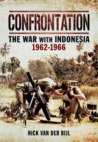 Confrontation the War with Indonesia 1962 1966