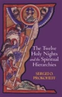 Twelve Holy Nights And the Spiritual Hierarchies