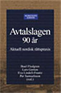 Avtalslagen 90 år : Aktuell nordisk rättspraxis