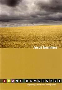 Jesus kommer : trons hemlighet