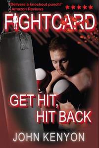 Get Hit, Hit Back: A Fight Card Story