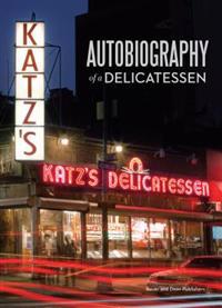 Katz's: Autobiography of a Delicatessen