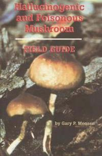 Hallucinogenic and Poisonous Mushrooms