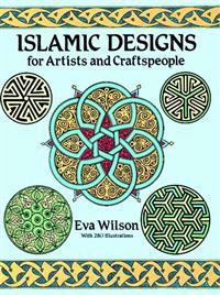 Islamic Designs for Artists and Craftspeople