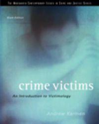 Crime Victims: An Introduction to Victimology
