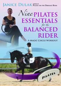 Nine Pilates Essentials for the Balanced Riding: A Magic Circle Workout
