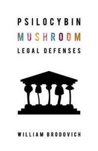 Psilocybin Mushroom Legal Defenses
