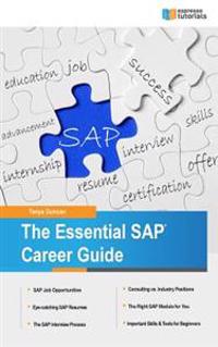 The Essential SAP Career Guide: A Beginner's Guide to SAP Careers for Students and Professionals