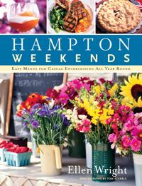 Hampton Weekends: Easy Menus for Casual Entertaining All Year Round