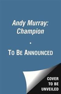 Andy Murray: Champion
