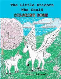 The Little Unicorn Who Could Coloring Book
