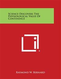 Science Discovers the Physiological Value of Continence