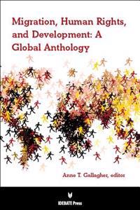 Migration, Human Rights, and Development: A Global Anthology