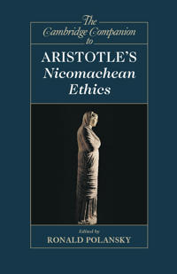 The Cambridge Companion to Aristotle's Nicomachean Ethics