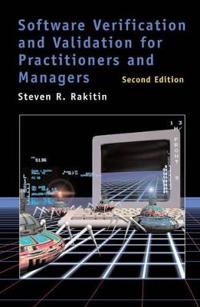 Software Verification and Validation for Practitioners and Managers 2nd Ed.