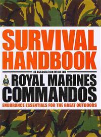 The Survival Handbook in Association with the Royal Marines Commandos