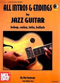 All Intros & Endings for Jazz Guitar: Bebop, Swing, Latin, Ballads [With CD]