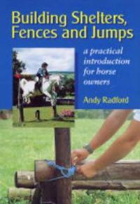 Building Shelters, Fences and Jumps