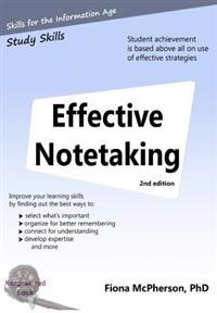 Effective Notetaking 2nd Ed: Strategies to Help You Study Effectively